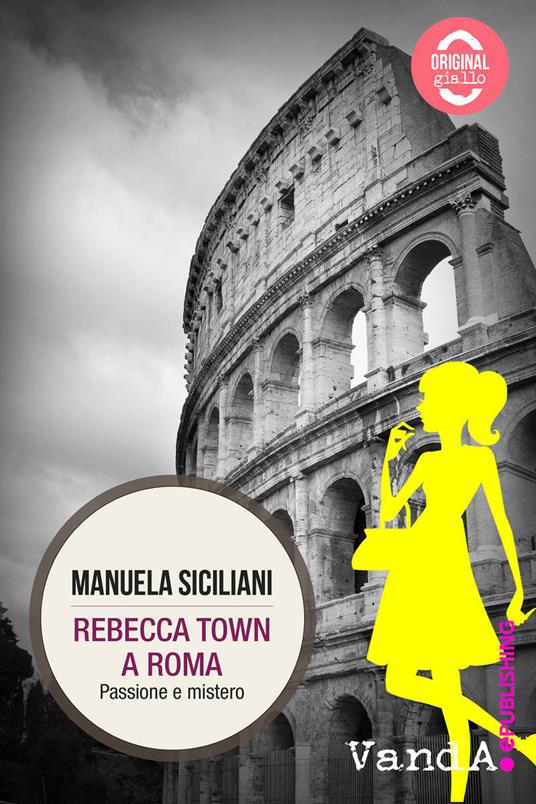 Rebecca Town a Roma. Passione e mistero - Manuela Siciliani - ebook