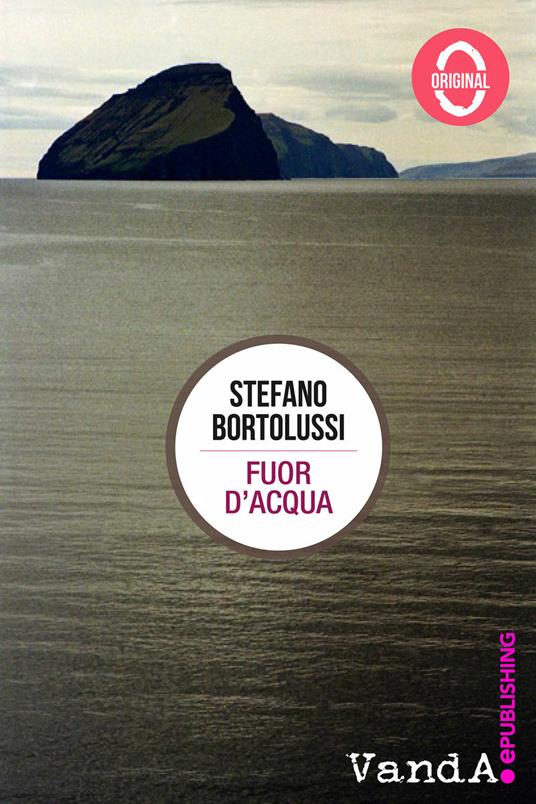 Fuor d'acqua - Stefano Bortolussi - ebook