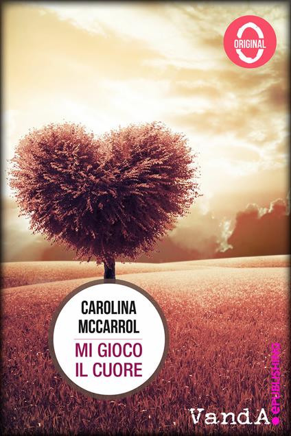 Mi gioco il cuore - Carolina McCarrol - ebook