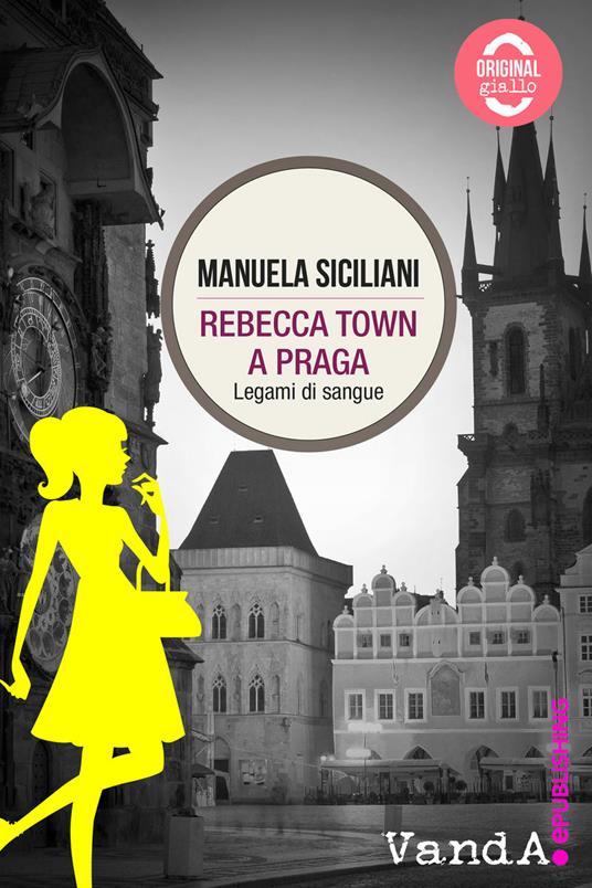 Rebecca town a Praga. Legami di sangue - Manuela Siciliani - ebook