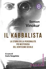 Il kabbalista. La storia della più misteriosa personalità del ventesimo secolo
