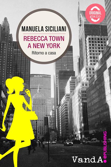 Rebecca Town a New York. Ritorno a casa - Manuela Siciliani - ebook