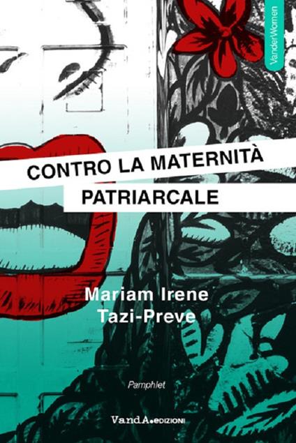 Contro la maternità patriarcale - Mariam Irene Tazi-Preve - copertina