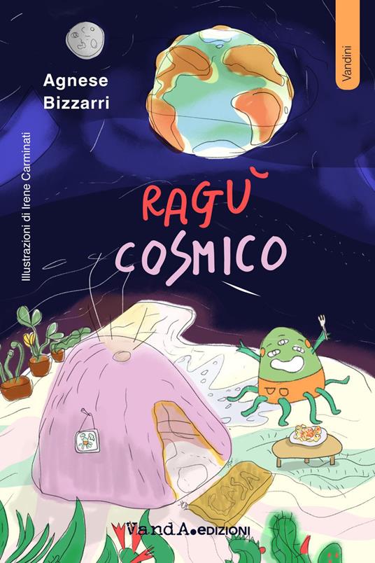 Ragù cosmico - Agnese Bizzarri,Irene Carminati - ebook