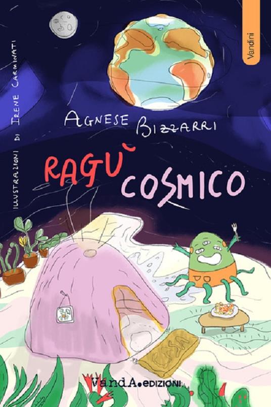 Cosmic sauce - Agnese Bizzarri,Irene Carminati - ebook