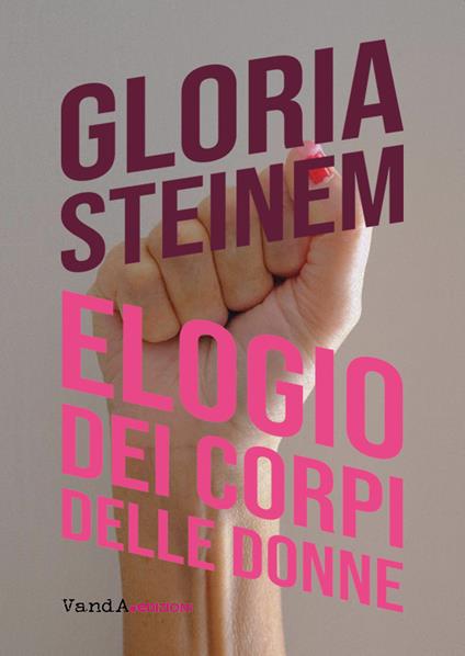 Elogio dei corpi delle donne - Gloria Steinem - copertina