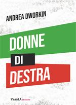 Donne di destra. La politica delle donne addomesticate