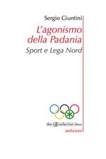 L' agonismo della Padania. Sport e Lega Nord