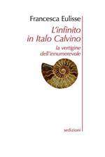 L' infinito in Italo Calvino. La vertigine dell'innumerevole