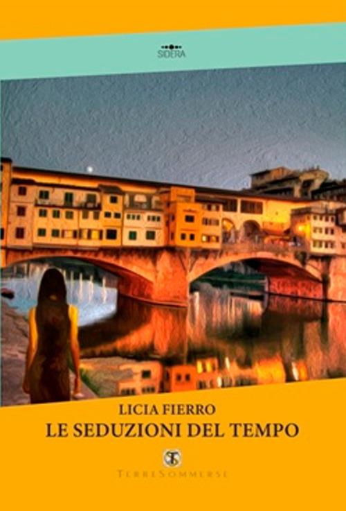 Le seduzioni del tempo - Licia Fierro - copertina