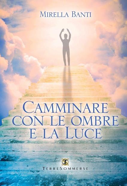 Camminare con le ombre e la luce. Con CD-Audio - Mirella Banti - copertina