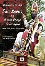 San Leone e il beato Diego di Sinagra. Tradizioni, storie e leggende