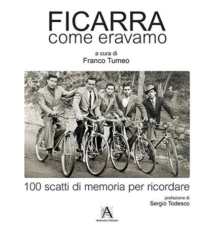 Ficarra come eravamo. 100 scatti di memoria per ricordare. Ediz. illustrata - copertina