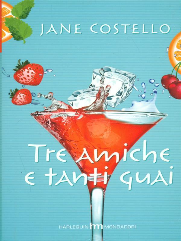 Tre amiche e tanti guai