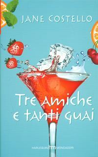 Tre amiche e tanti guai