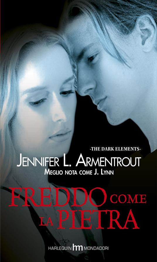 Freddo come la pietra. The dark elements. Vol. 2 - Jennifer L. Armentrout - copertina
