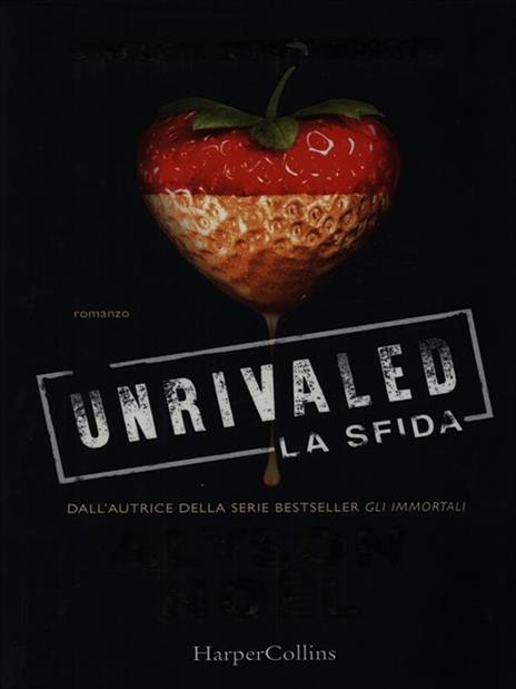 Unrivaled. La sfida - Alyson Noël - 4