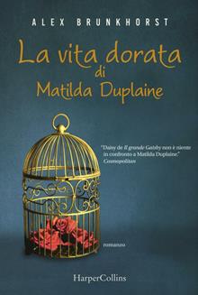 La vita dorata di Matilda Duplaine