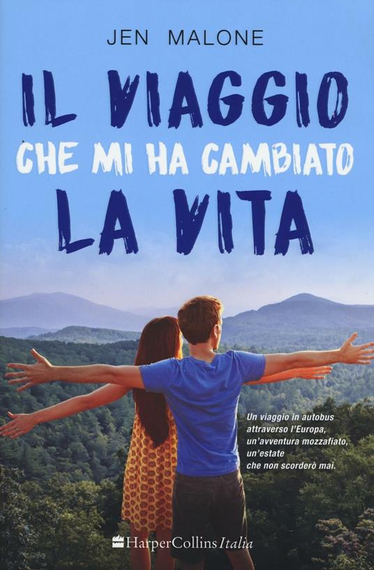 Il viaggio che mi ha cambiato la vita - Jen Malone - copertina