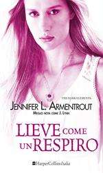 Lieve come un respiro. The dark elements. Vol. 3