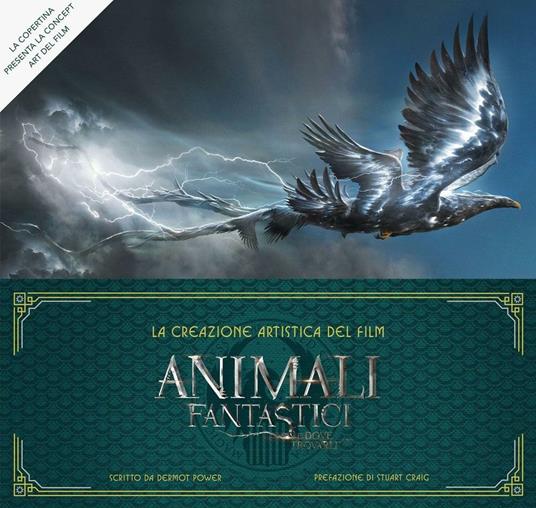 La creazione artistica del film Animali fantastici e dove trovarli. Ediz. illustrata - Dermot Power - 3
