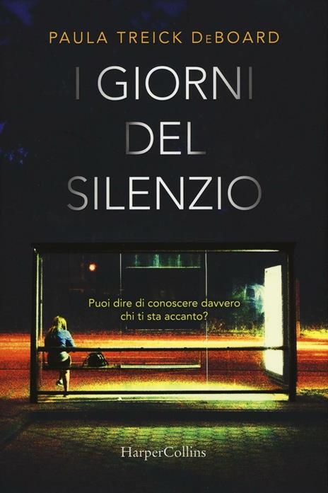 I giorni del silenzio - Paula Treick DeBoard - copertina
