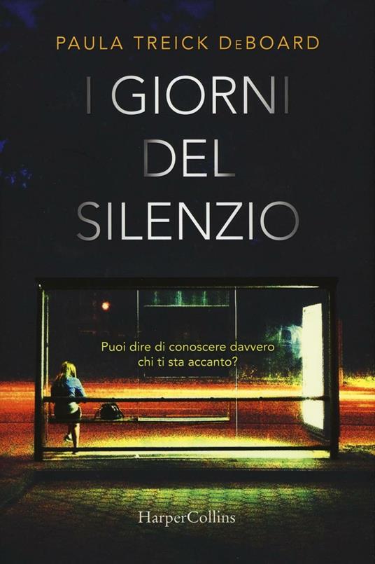 I giorni del silenzio - Paula Treick DeBoard - copertina