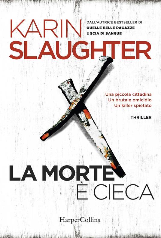 La morte è cieca - Karin Slaughter - 2