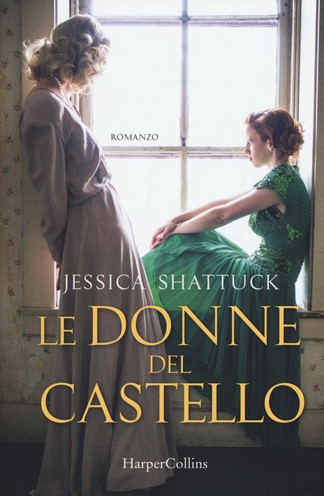 Le donne del castello - Jessica Shattuck - copertina