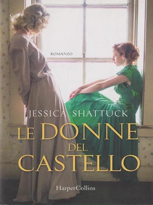 Le donne del castello - Jessica Shattuck - 3