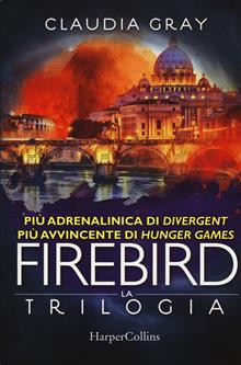 Firebird: La caccia-La difesa-La resa dei conti