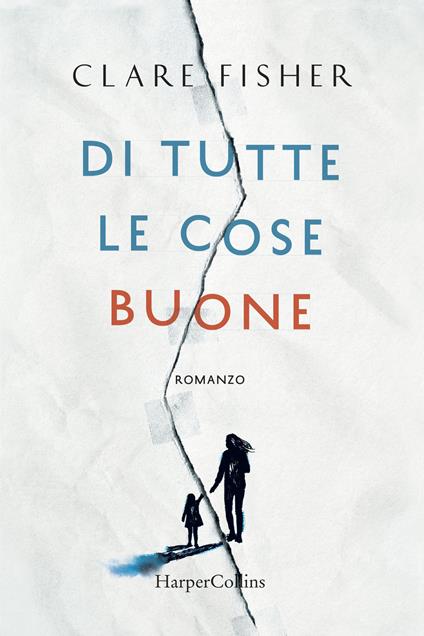 Di tutte le cose buone - Clare Fisher - copertina