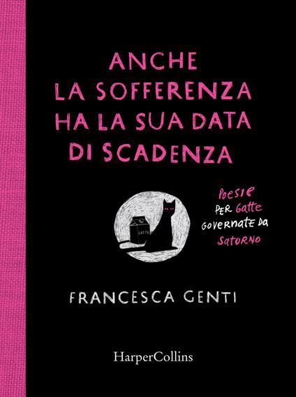 Anche la sofferenza ha la sua data di scadenza. Poesie per gatte governate da Saturno - Francesca Genti - copertina