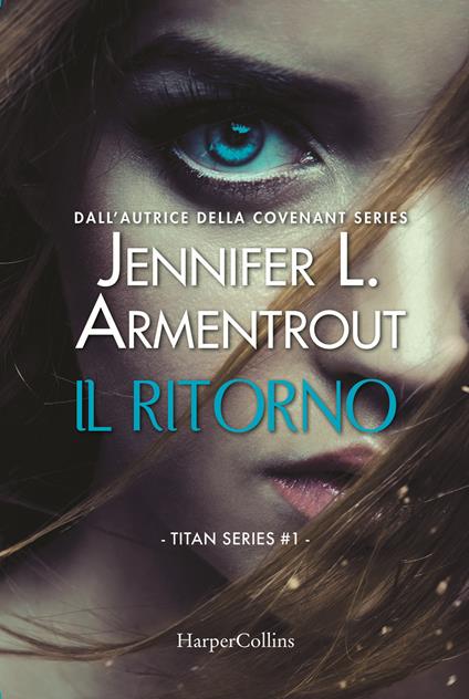 Il ritorno. Titan series. Vol. 1 - Jennifer L. Armentrout - copertina