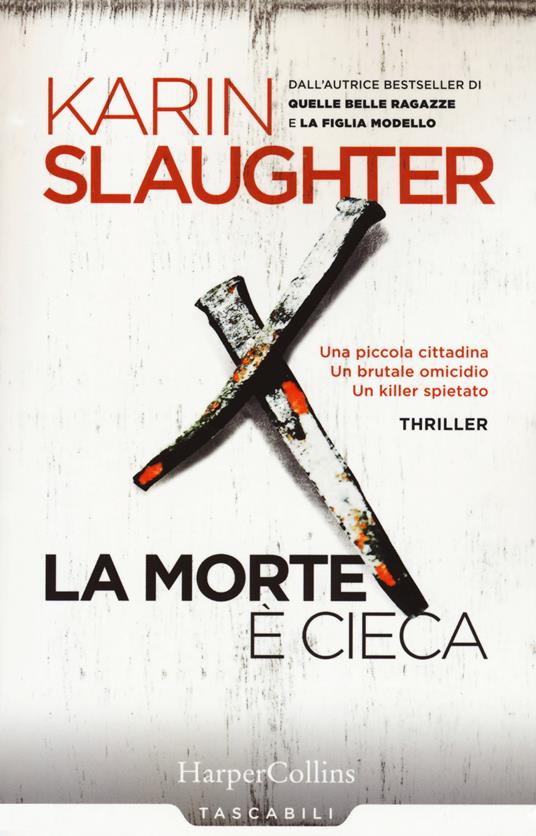 La morte è cieca - Karin Slaughter - copertina