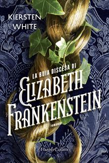 La buia discesa di Elizabeth Frankenstein