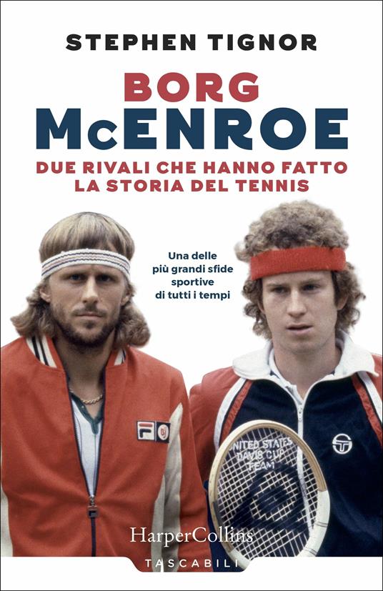 Borg McEnroe. Due rivali che hanno fatto la storia del tennis - Stephen Tignor - copertina
