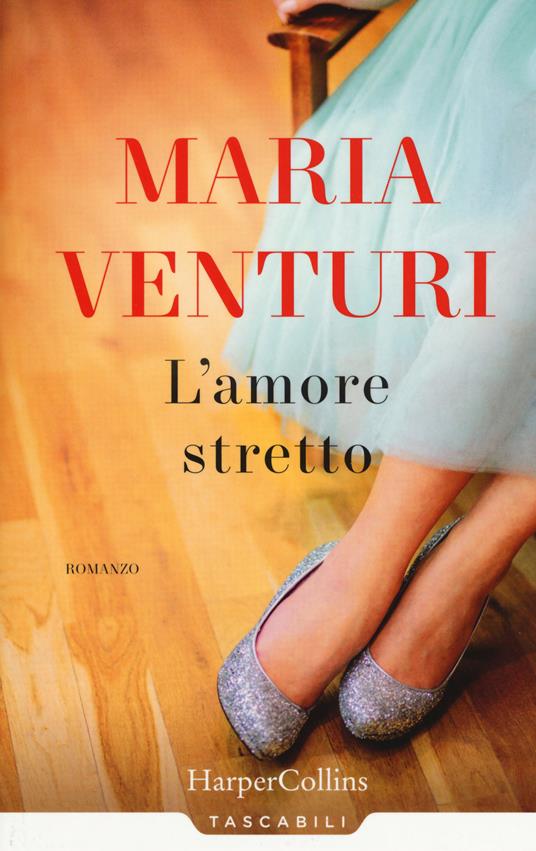 L'amore stretto - Maria Venturi - copertina