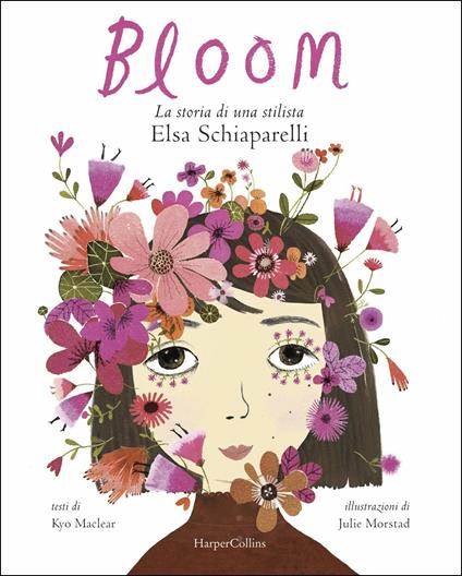 Bloom. La storia di una stilista: Elsa Schiaparelli. Ediz. a colori - Kyo MacLear - copertina
