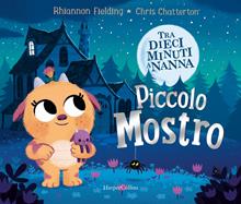 Piccolo mostro. Tra dieci minuti a nanna. Ediz. a colori