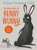 La rivincita di Bunny Wunny. Ediz. a colori