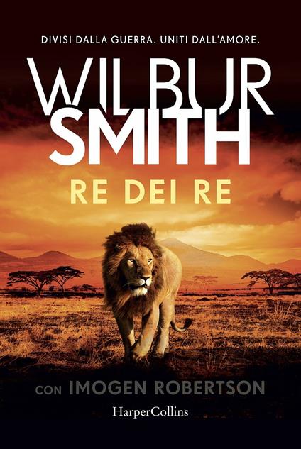 Re dei re - Wilbur Smith,Imogen Robertson - copertina