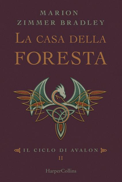 La casa della foresta. Il ciclo di Avalon. Vol. 2 - Marion Zimmer Bradley - copertina