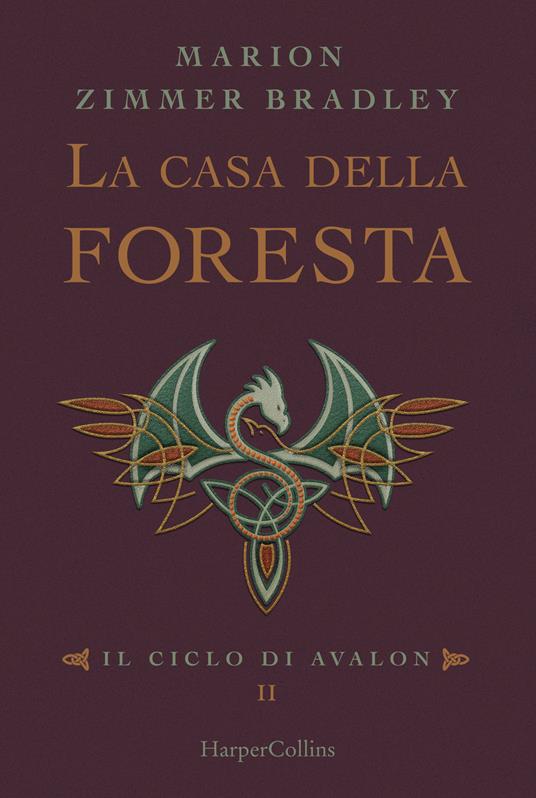 La casa della foresta. Il ciclo di Avalon. Vol. 2 - Marion Zimmer Bradley - copertina