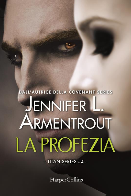 La profezia. Titan series. Vol. 4 - Jennifer L. Armentrout - copertina