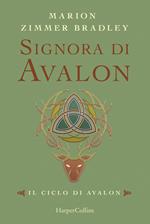 Signora di Avalon. Il ciclo di Avalon. Ediz. integrale. Vol. 3