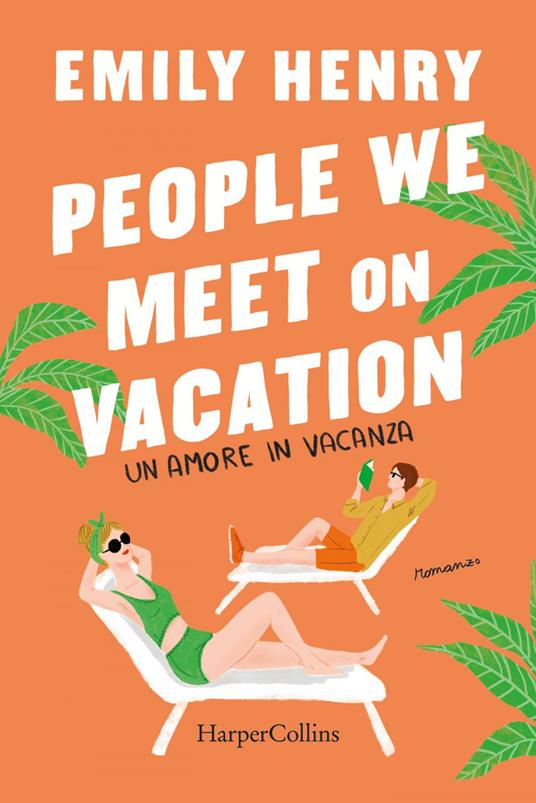 People we meet on vacation. Un amore in vacanza - Emily Henry - copertina