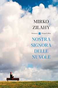 Libro Nostra signora delle nuvole Mirko Zilahy