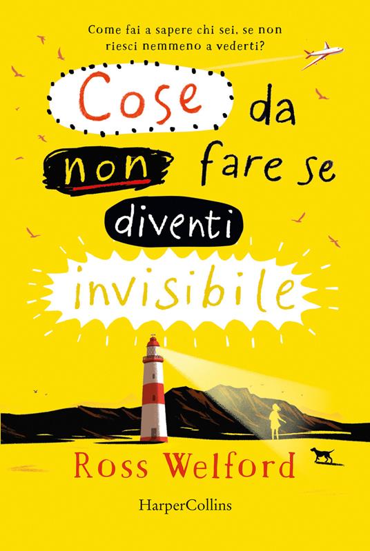 Cose da non fare se diventi invisibile - Ross Welford - copertina