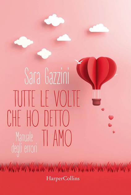 Tutte le volte che ho detto ti amo - Sara Gazzini - copertina